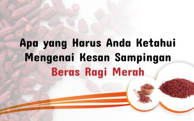 Apa yang Harus Anda Ketahui Mengenai Kesan Sampingan Beras Ragi Merah