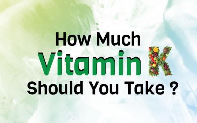How Much Vitamin K Should You Take?