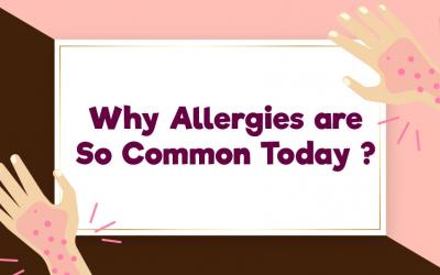 Why Allergies are So Common Today ?