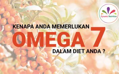 Kenapa Anda Memerlukan Omega 7 dalam Diet Anda?