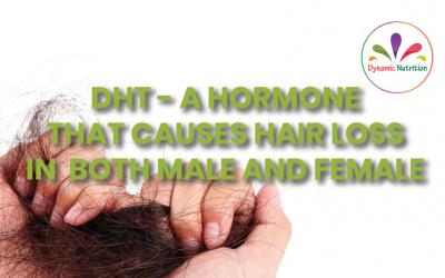DHT – A Hormone That Causes Hair Loss In Both Male And Female