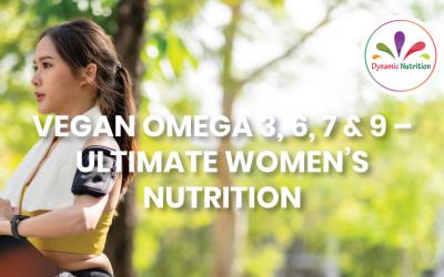 Vegan Omega 3, 6, 7 & 9 – Ultimate Women’s Nutrition