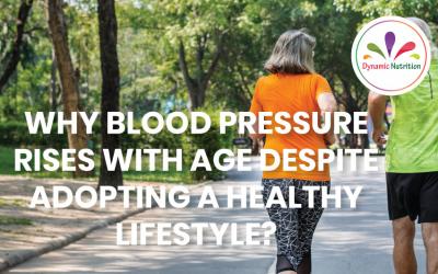 Why Blood Pressure Rises With Age Despite Adopting A Healthy Lifestyle?