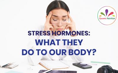Stress Hormones: What They Do To Our Body?
